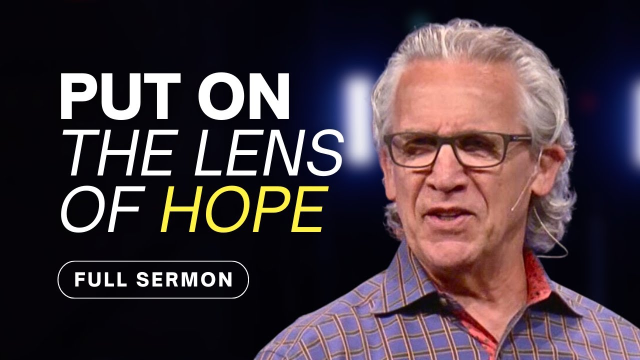How to See Your Situation With Hope (In Everything Give Thanks) - Bill Johnson Sermon, Bethel Church