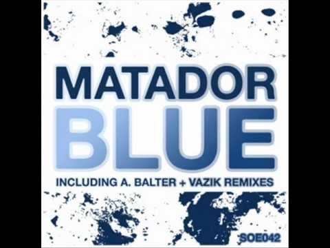 Matador - Blue (A. Balter Remix)