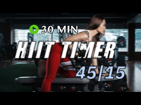 INTERVAL TIMER - 45 sec rounds / 15 sec rests | 🔥30 MIN HIIT WORKOUT🔥, With Music