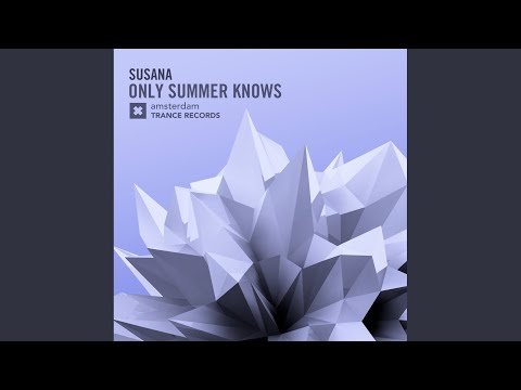 Only Summer Knows (Original Mix)