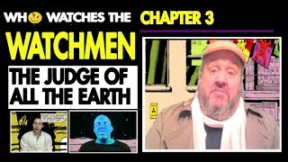 WATCHMEN ZOOM PLAY CHAPTER 3: THE JUDGE OF ALL THE EARTH
