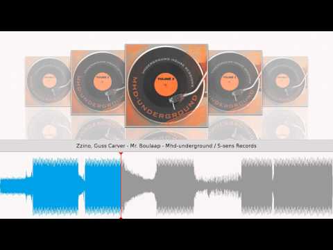 Zzino, Guss Carver - Mr. Boulaap - Mhd-underground / S-sens Records