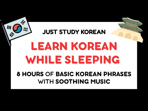 Learn Korean While Sleeping | 8 Hours of Basic Korean Phrases with Soothing Music |Just Study Korean