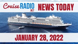 Cruise News Today — January 28, 2022