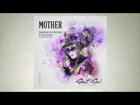 Stage Rockers feat. Mick Fousé & Tiana Kruskic - Mother (Original Mix)