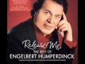 Engelbert Humperdinck   -   Release Me ( w / lyrics )