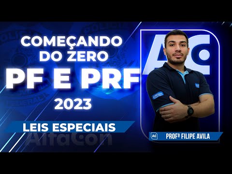 Concursos PF e PRF 2023 - Começando do Zero - Leis Especiais - AlfaCon