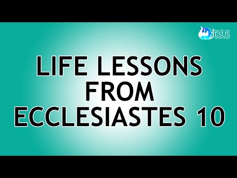 2023-03-08 Life Lessons From Ecclesiastes 10 - Ed Lapiz