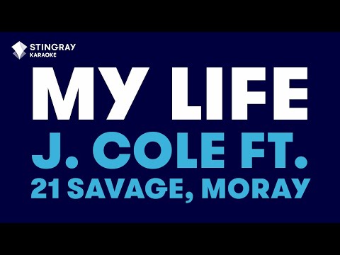 J. Cole - m y . l i f e feat. 21 Savage, Morray (Karaoke With Lyrics)