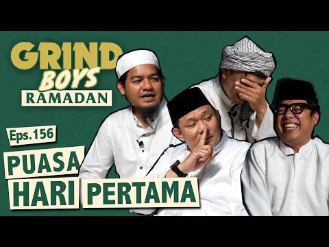 Grind Boys Ramadan Eps.156 - Puasa Hari Pertama