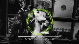 ManyFew ft. Twiggy - Closer Love