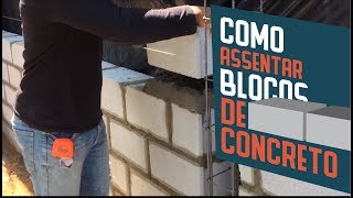 ALVENARIA: COMO ASSENTAR BLOCOS DE CIMENTO