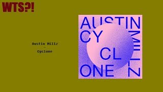 Austin Millz - Cyclone EP REVIEW