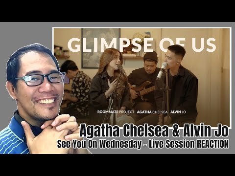 Agatha Chelsea & Alvin Jo - Glimpse Of Us - See You On Wednesday - Live Session REACTION