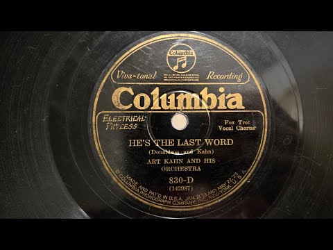 He's The Last Word (1926) - Art Kahn and his Orchestra - Columbia 830-D