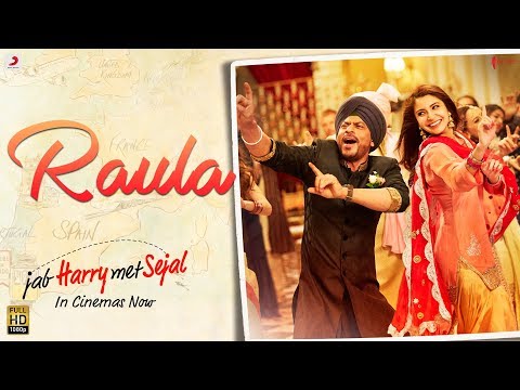 Thumbnail of the video: Raula – Shah Rukh Khan | Anushka Sharma | Pritam | Diljit Dosanjh | Latest Hit 2017