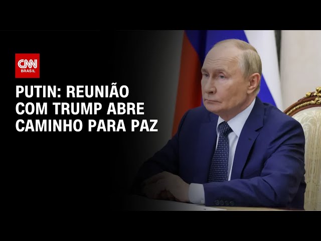 Putin diz que reunião com Trump abre caminho para solução na Ucrânia | LIVE CNN