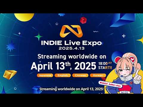 INDIE Live Expo 2025.4.13 Teaser Video [EN] [Wishlist Addmi-chan]