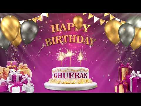 GHUFRAN | Happy Birthday To You | Happy Birthday Songs 2021