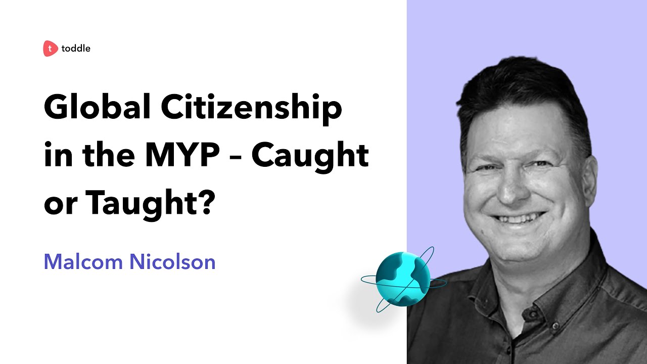 Global Citizenship in the MYP | Toddle Talks | Toddle