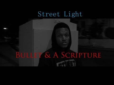 Street Light - Bullet & A Scripture [Official Music Video] (Prod. Selah Beats)