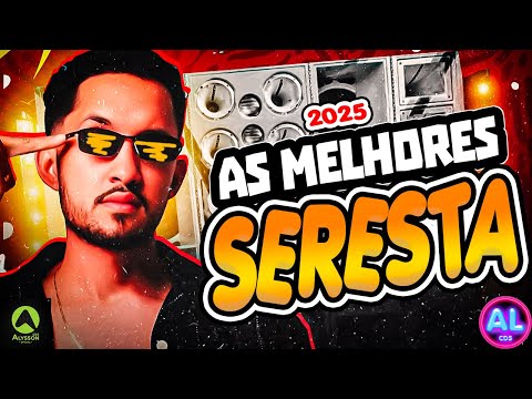 SELEÇÃO SERESTA PRA PAREDÃO - RELEMBRANDO AS MELHORES - TOPS DO TIK TOK 2025 - O GRELO DA SERESTA