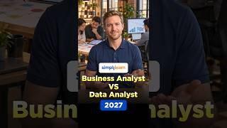 Business Analyst vs Data Analyst in 2027 | Salary, Skills & Career Differences | Simplilearn