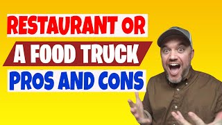 What is Better a Food Truck or Restaurant [ Food Trucks vs Restaurants Reddit