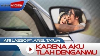 Download lagu Ari Lasso duet with Ariel Tatum - Karena Aku Tlah Denganmu |   mp3