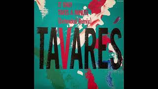 It Only Takes A Minute (Extended Remix) / Tavares