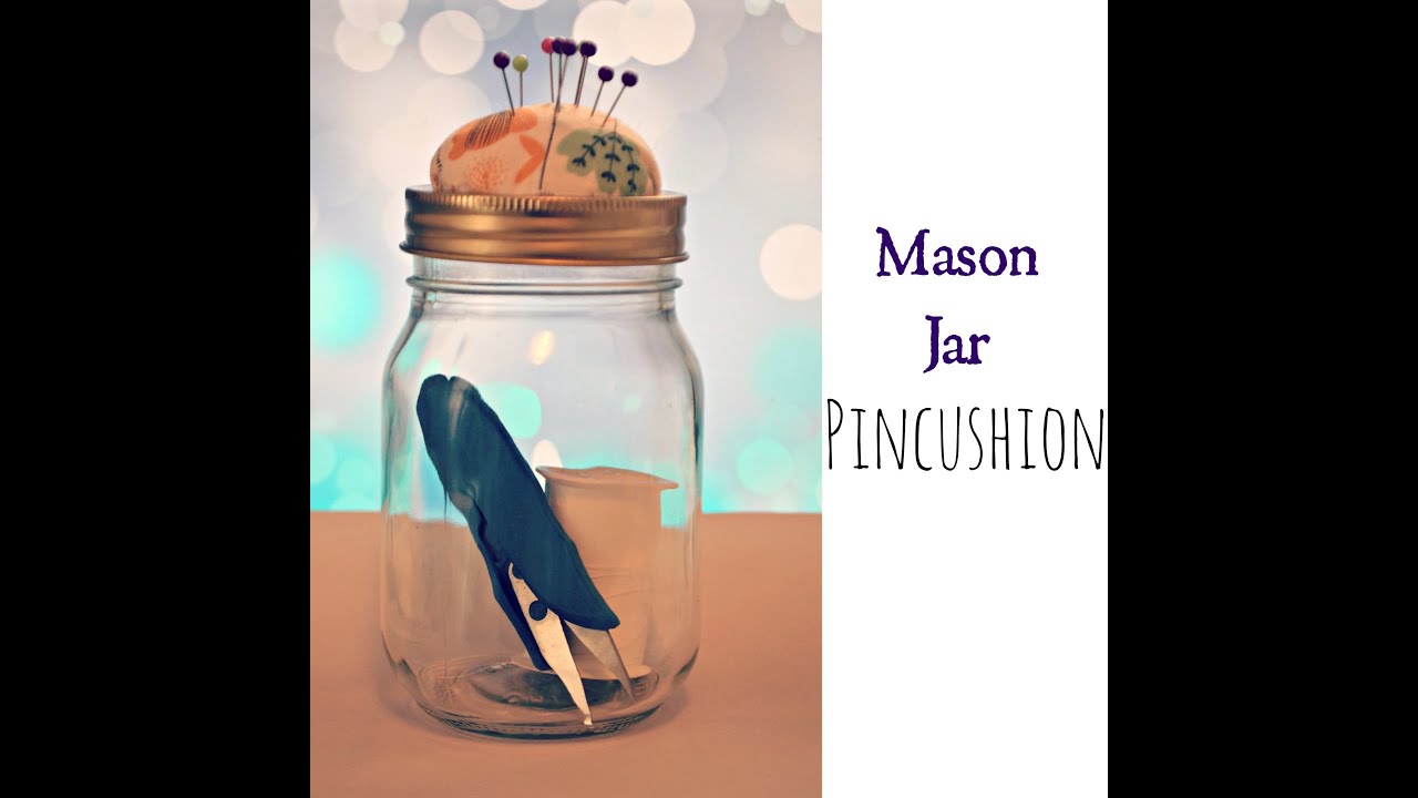 How to Make a Mason Jar Pincushion