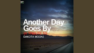 Another Day Goes By (A Tribute to Dakota Moon)