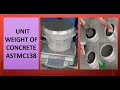 Unit Weight of Concrete ASTM C138  AASHTO T-121