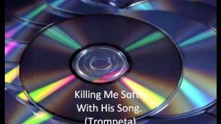 Killing me softly whith his song (TRUMPET GOLD)