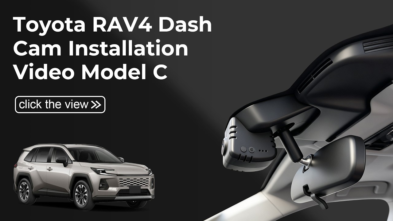  Installation for 2026 Toyota RAV4 (6th Gen) Dash Cam | Model C (039E-A)