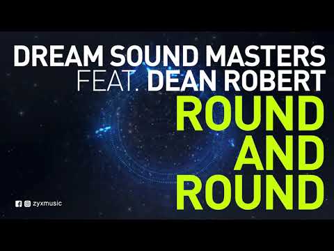 Round And Round - Dream Sound Masters Feat. Dean Robert