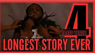 Trapp Tarell - The Longest Story Ever (Pt.4) (OFFICIAL VIDEO)