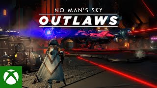 Xbox No Man's Sky Outlaws Update Trailer anuncio