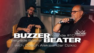 Part 2: Buzzer Beater Belgrade Special with Coach Aleksandar Dzikic | #BasketballCL 2023-24