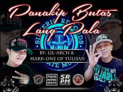 TULISAN-PANAKIP BUTAS LANG PALA-LIL-ARCH&MARK-ONE