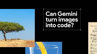 Google Testing Gemini: Turning images into code