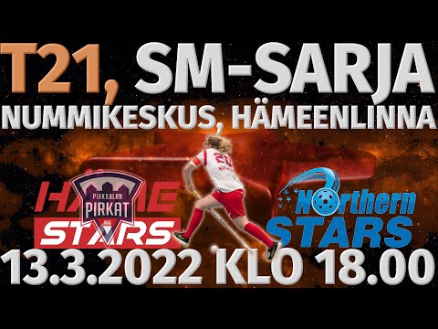 T21 SM, Ylempi jatkosarja. Pirkat/Häme Stars - Northern Stars. Nummikeskus, Hämeenlinna. 13.3.2022