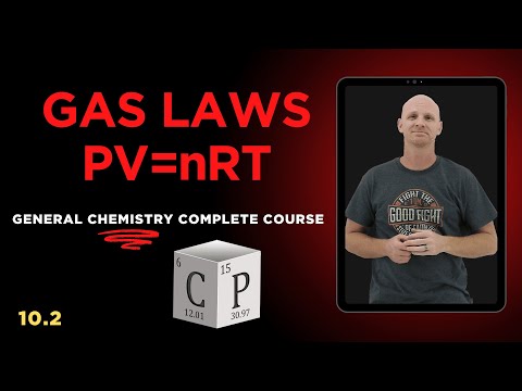 Gas Laws: The Ideal Gas Law and Everything Else (10.2) | General Chemistry