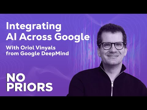 No Priors Ep. 74 | With Google DeepMind VP of Research Oriol Vinyals