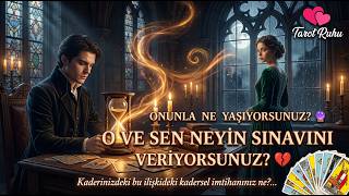 KADERİNİZDEKİ BU İLİŞKİDE O VE SEN NEYİN SINAVINI VERİYORSUNUZ? 💔 Onunla Gerçekt
