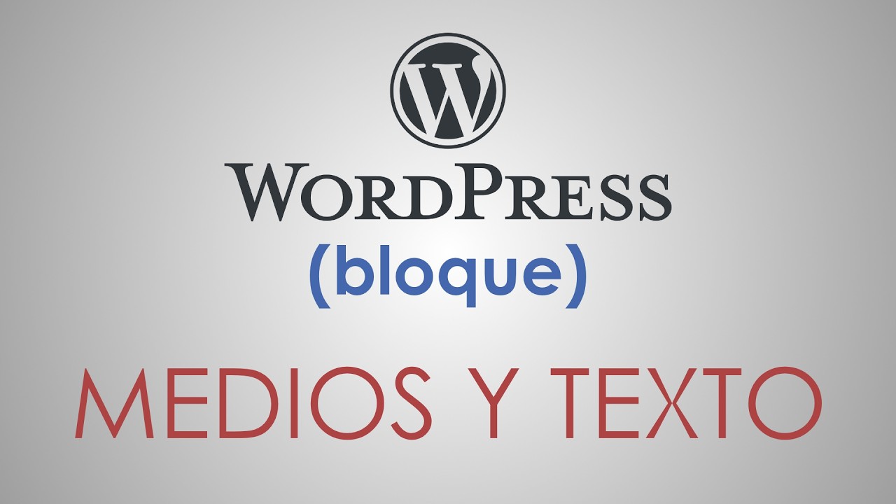 El bloque MEDIOS Y TEXTO de WordPress