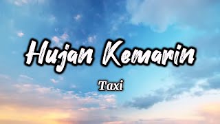 Download lagu Hujan Kemarin - Taxi Band mp3 Download lagu Hujan Kemarin - Taxi Band mp3