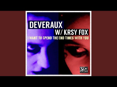 I Want to Spend the End Times With You (feat. Krsy Fox)