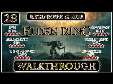 ELDEN RING - WALKTHROUGH - BEGINNERS GUIDE - PART 28