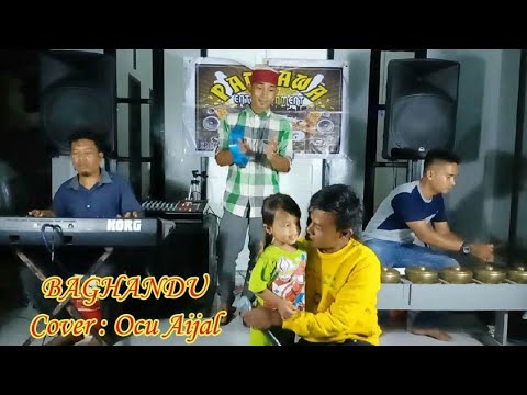 BAGHANDU Cover By Ocu Aijal